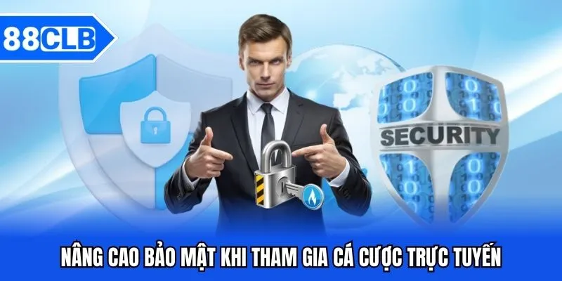 88CLB – Trang Chủ Nhà Cái Uy Tín, Cá Cược Xanh Chín 2025 22 Nâng cao bảo mật khi cá cược trực tuyến tại 88CLB
