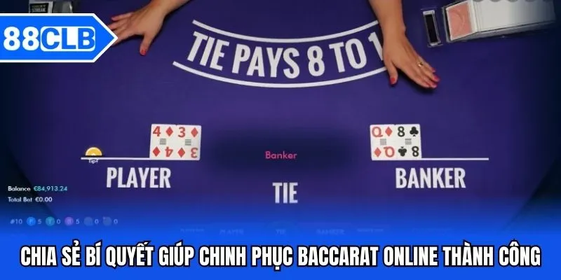 Baccarat Online - Khám Phá Game Cược Siêu Hay Tại 88CLB 5 Chia sẻ bí quyết giúp chinh phục Baccarat online thành công