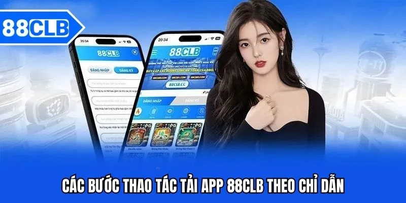 Hướng Dẫn Tải App 88CLB - Link Chính Thức 3 Các bước thao tác tải app 88CLB theo chỉ dẫn