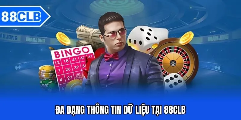 Đa dạng thông tin dữ liệu tại 88CLB