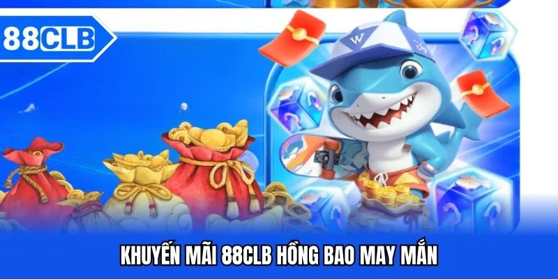 Khuyến mãi 88CLB hồng bao may mắn