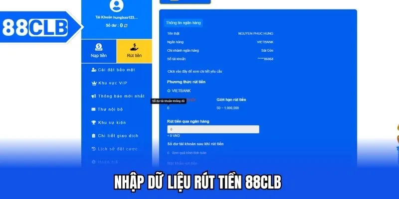 Rút Tiền 88CLB - Hướng Dẫn Rút Tiền 88CLB Siêu Tốc 4 Nhập dữ liệu rút tiền 88CLB