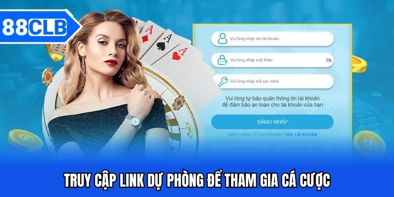 Đăng Nhập 88CLB - Hướng Dẫn Đăng Nhập Kho Game 88CLB 5 Truy cập link dự phòng để tham gia cá cược
