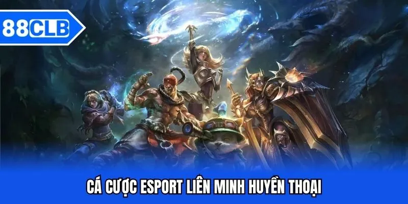 Cá Cược Esport 88CLB - Sân Chơi Đình Đám Nhận Thưởng 3 Cá cược esport liên minh huyền thoại