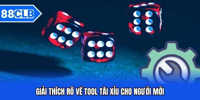 Tool Tài Xỉu - Công Cụ Thần Thánh Giúp Người Chơi Dễ Thắng 2 Giải thích rõ về tool tài xỉu cho người mới